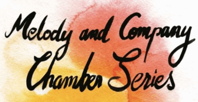 Melody & Company Chamber Series