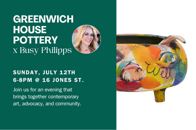 Pig Pot Collection Launch Party — Greenwich House Pottery x Busy Phillips